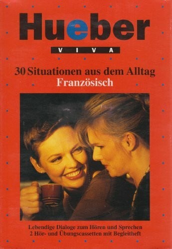 30 Situationen aus dem Alltag: FranzÃ¶sisch - 2 HÃ¶r- und Ãbungscassetten mit Begleitheft