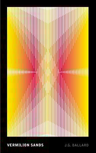 Ballard, J G Vermilion Sands (Vintage Future): J.G. Ballard - Vintage Future