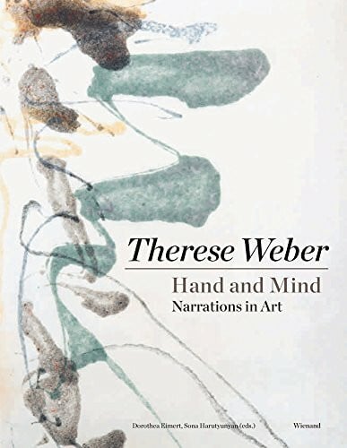 Harutyunyan, Sona Therese Weber. Hand and Mind. Narrations in Art - Hand und Geist. Erzählungen in der Kunst: Katalog zur Ausstellung in der National Gallery of Armenia, Jerewan, Armenien 2017