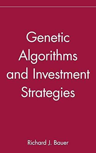 Bauer, Richard J. Genetic Algorithms and Investment Strategies (Wiley Finance)