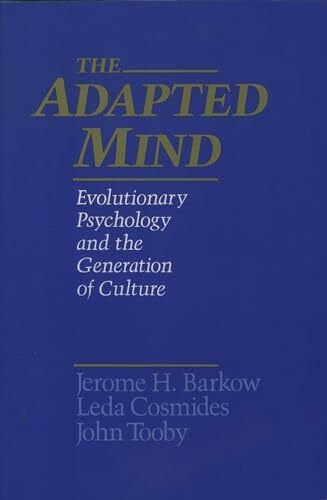 Cosmides, Leda The Adapted Mind: Evolutionary Psychology and the Generation of Culture