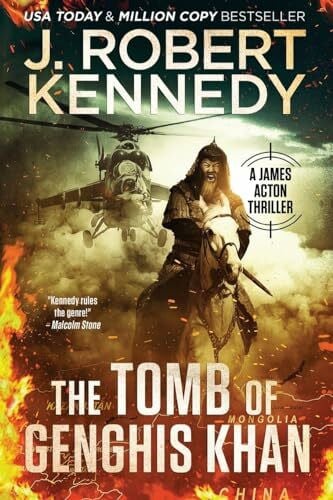 Kennedy, J. Robert The Tomb of Genghis Khan (James Acton Thrillers, Band 25)