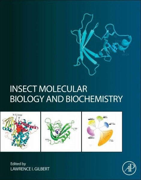Gilbert, Lawrence I. Insect Molecular Biology and Biochemistry