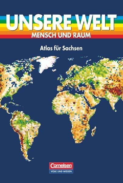 Norkowski, Theo Unsere Welt, Mensch und Raum, Atlas für Sachsen (Unsere Welt - Mensch und Raum: Sekundarstufe I)
