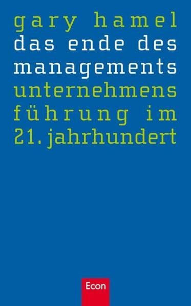 Gebauer, Stephan Das Ende des Managements: Unternehmensführung im 21. Jahrhundert