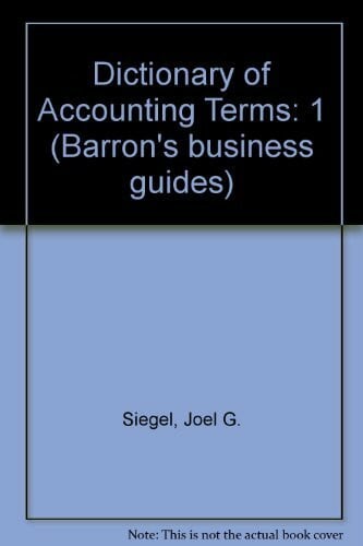 Shim, Dr. Jae K. Dictionary of Accounting Terms (Barron's business guides, Band 1)