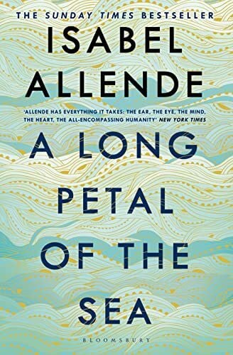 Allende, Isabel A Long Petal of the Sea: The Sunday Times Bestseller (Bloomsbury Publishing)