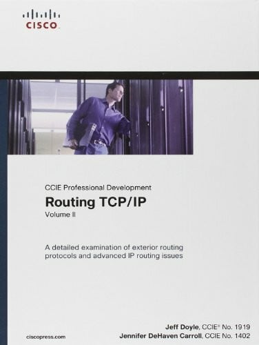 Carroll, Jennifer DeHaven Routing TCP/IP.Vol.2: A detailed examination of exterior routing protocols and advanced IP routing issues