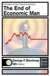 Brockway, George P. The End of Economic Man: An Introduction to Humanist Economics: An Introduction to Humanistic Economics