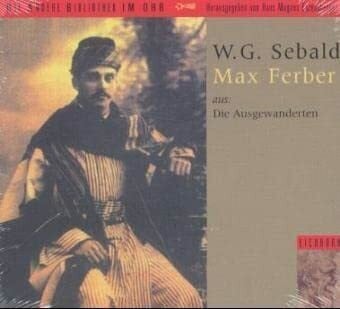 Sebald, W.G. Die Ausgewanderten, Max Ferber, 2 Audio-CDs