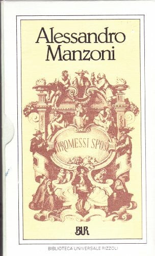 Manzoni, Alessandro I Promessi Sposi (BUR Classici, Band 114)