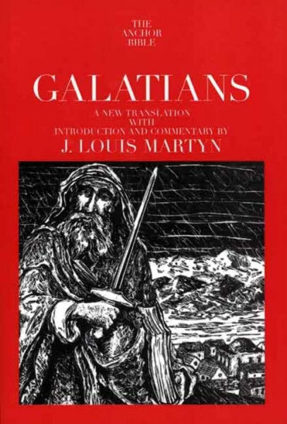Martyn, J.Louis Galatians: A New Translation with Introduction and Commentary (The Anchor Bible)