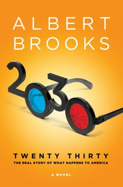 Brooks, Albert 2030: The Real Story of What Happens to America