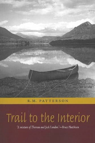 Patterson, R. M. Trail to the Interior (Rm Patterson Collection ...