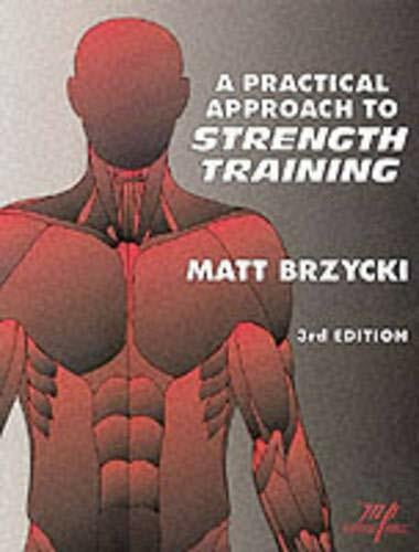 Brzycki, Matt A Practical Approach to Strength Training