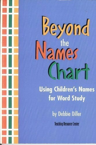debbie-diller Beyond the Names Chart: Using Children's Names for Word Study [Paperback] by