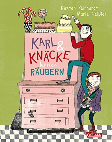 Geißler, Marie Karl und Knäcke lernen räubern: Ein Riesenspaß zum Vorlesen ab 4