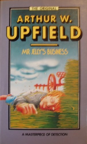 Upfield, Arthur Mr. Jelly's Business