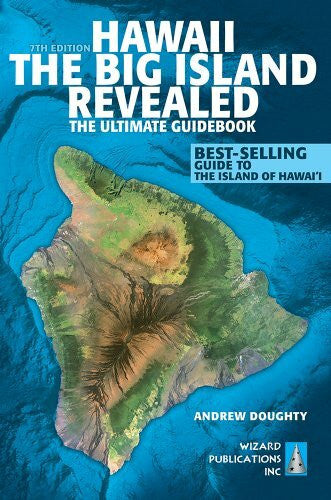 Boyd, Leona Hawaii - The Big Island Revealed: The Ultimate Guidebook