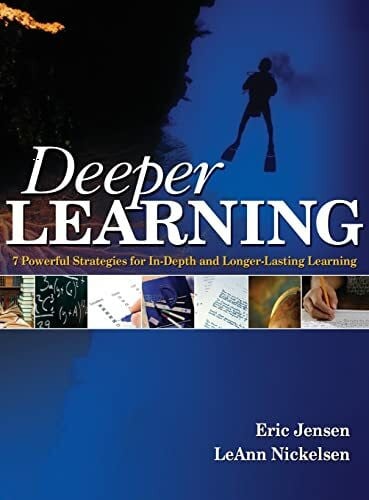 Nickelsen, Leann Deeper Learning: 7 Powerful Strategies for In-Depth and Longer-Lasting Learning