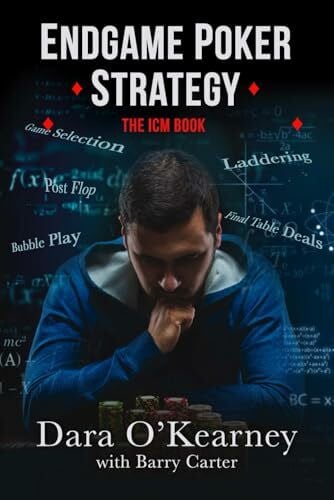 Carter, Barry Endgame Poker Strategy: The ICM Book (The Poker Solved Series)