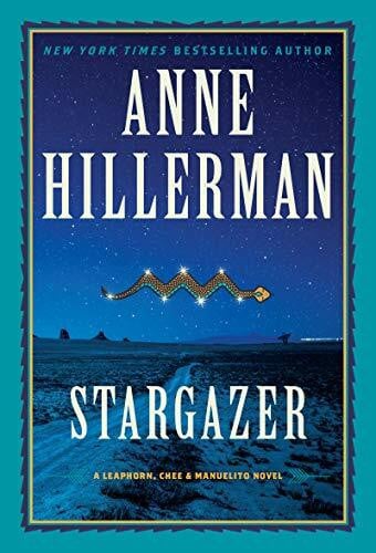 Hillerman, Anne Stargazer: A Novel (A Leaphorn, Chee & Manuelito Novel, 6, Band 6)
