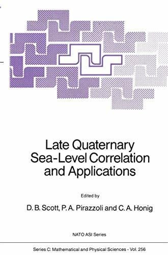 Honig, C.A. Late Quaternary Sea-Level Correlation and Applications: Walter S. Newman Memorial Volume (Nato Science Series C:, 256, Band 256)