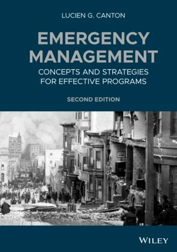Canton, Lucien G. Emergency Management: Concepts and Strategies for Effective Programs