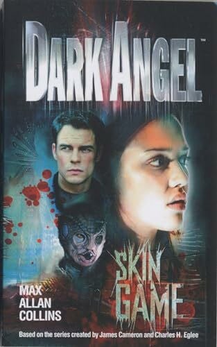 Collins, Max Allan Dark Angel: Skin Game: A Novel