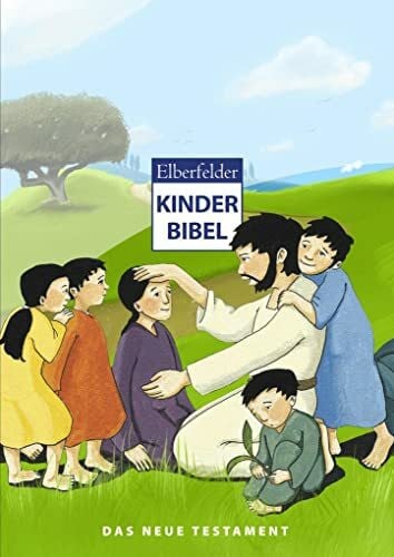 Arndt, Judith Elberfelder Kinderbibel â Das Neue Testament (Elberfelder Bibel)