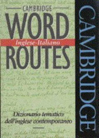 McCarthy, Michael Cambridge Word Routes: Inglese-Italiano : Dizionario Tematico Dell'Inglese Contemporaneo