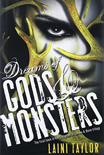 Taylor, Laini Dreams of Gods & Monsters (Daughter of Smoke & Bone, 3, Band 3)