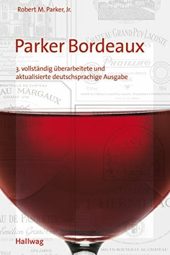 Parker  Jr., Robert M. Parker Bordeaux (Standardthemen)