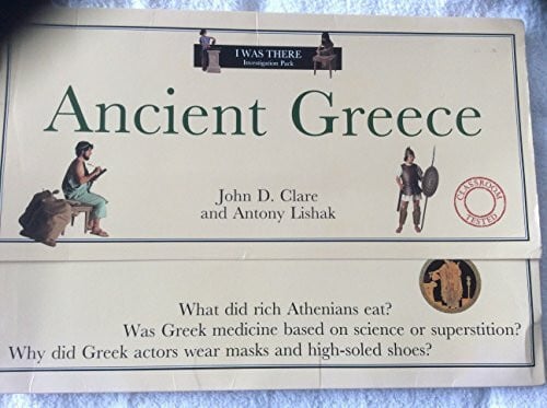 Clare, John D. Ancient Greece (I Was There Investigation Packs)