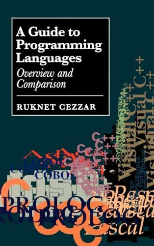 Cezzar, Ruknet A Guide to Programming Languages: Overview and Comparison (The Artech House Computer Science Library)