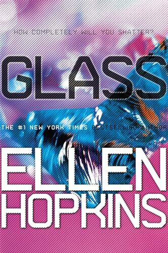 Hopkins, Ellen Glass (The Crank Trilogy)