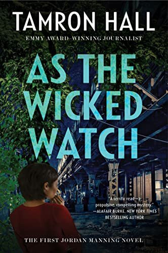 Hall, Tamron As the Wicked Watch: The First Jordan Manning Novel (Jordan Manning series, 1)