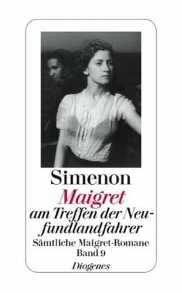 Melter, Annerose Maigret am Treffen der Neufundlandfahrer: Sämtliche Maigret-Romane (detebe)