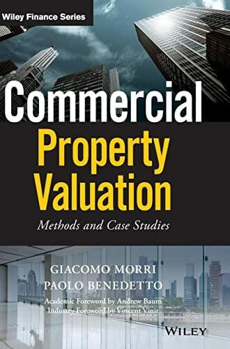 Benedetto, Paolo Commercial Property Valuation: Methods and Case Studies (Wiley Finance)