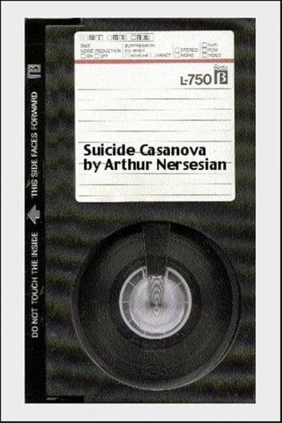 Nersesian, Arthur Suicide Casanova: A Psychosexual Thriller