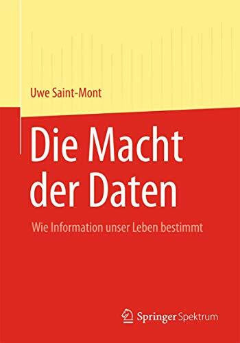 Saint-Mont, Uwe Die Macht der Daten: Wie Information unser Leben bestimmt