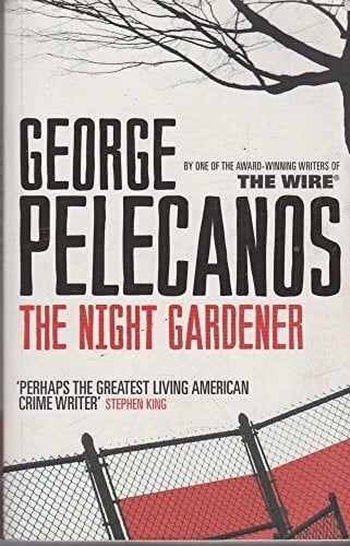 Pelecanos, George The Night Gardener