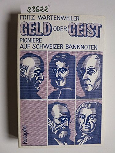 Fritz Wartenweiler Geld oder Geist (Pioniere auf schweizer Banknoten)