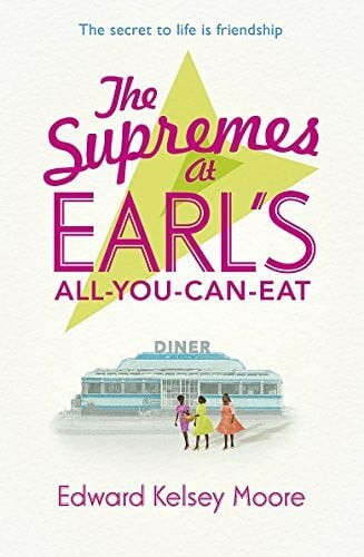 Moore, Edward Kelsey The Supremes at Earl's All-You-Can-Eat