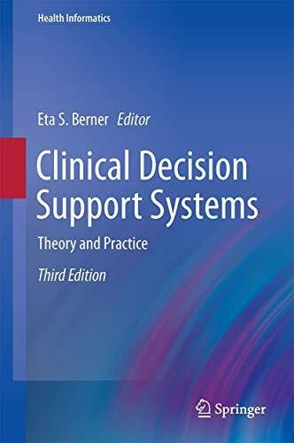 Berner, Eta S. Clinical Decision Support Systems: Theory and Practice (Health Informatics)