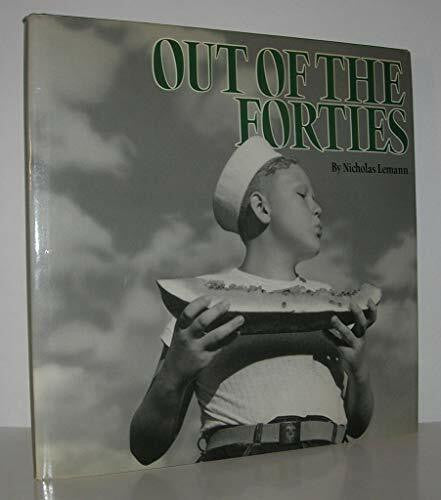 Lemann, Nicholas Out of the Forties