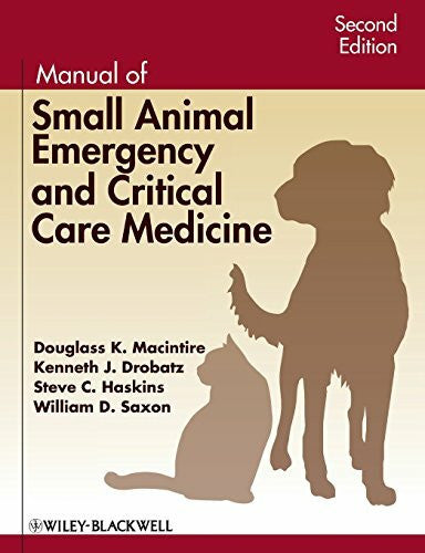 Saxon, William D. Manual of Small Animal Emergency and Critical Care Medicine