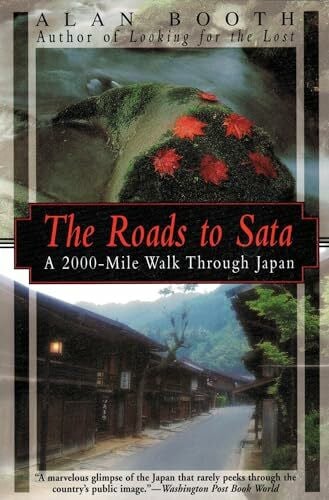Booth, Alan Roads To Sata, The: A 2000-mile Walk Through Japan