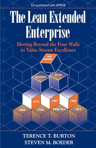 Boeder, Steven The Lean Extended Enterprise: Moving Beyond the Four Walls to Value Stream Excellence