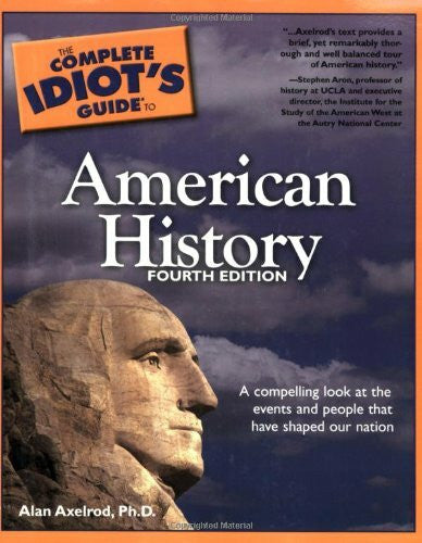 Axelrod, Alan The Complete Idiot's Guide to American History